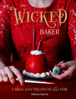 The wicked baker : cakes and treats to die for cover image