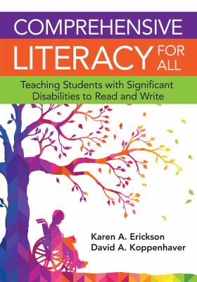 Comprehensive literacy for all : teaching students with significant disabilities to read and write cover image