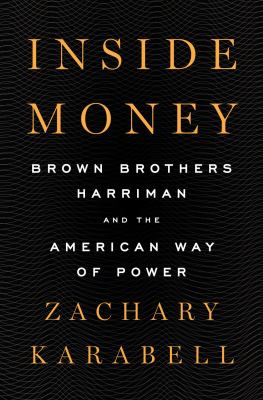 Inside money : Brown Brothers Harriman and the American way of power cover image