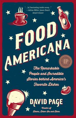Food Americana : the remarkable people and incredible stories behind America's favorite dishes cover image