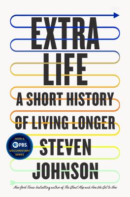 Extra life : a short history of living longer cover image