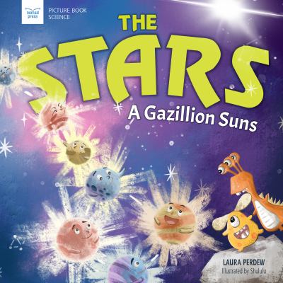 The stars : a gazillion suns cover image