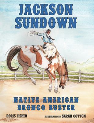 Jackson Sundown : Native American bronco buster cover image