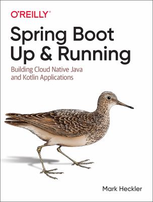 Spring boot : up and running : building Cloud Native Java and Kotlin applications cover image
