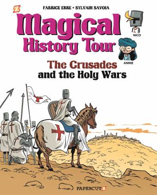 Magical history tour. 4, The crusades and the Holy Wars cover image