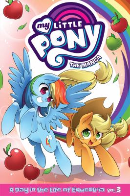 My little pony, the manga. Vol. 3, A day in the life of Equestria cover image
