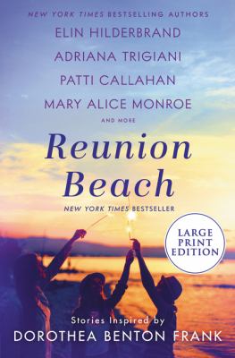 Reunion Beach stories inspired by Dorothea Benton Frank cover image