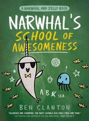 Narwhal and Jelly book. 6, Narwhal's school of awesomeness cover image
