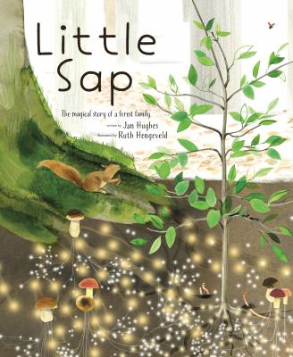 Little sap : the magical story of a forest family cover image