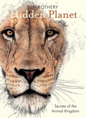 Hidden planet : secrets of the animal kingdom cover image