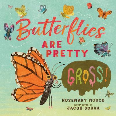 Butterflies are pretty ... gross! cover image