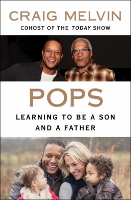 Pops : learning to be a son and a father cover image