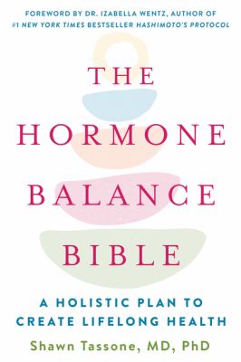 The hormone balance bible : a holistic plan to create lifelong health cover image