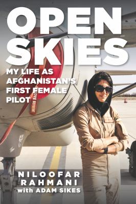 Open skies : my life as Afghanistan's first female pilot cover image
