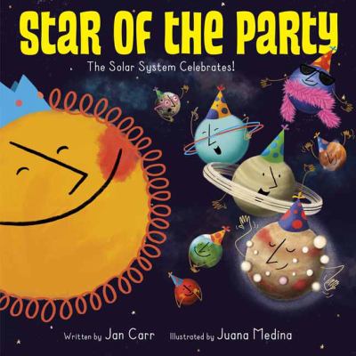 Star of the party : the solar system celebrates! cover image