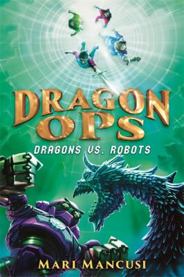 Dragon Ops : dragons vs. robots cover image