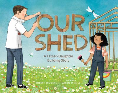 Our shed : a father-daughter building story cover image