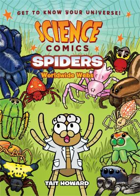 Science comics. Spiders : worldwide webs cover image