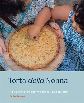 Torta della nonna : a collection of the best homemade Italian sweets cover image