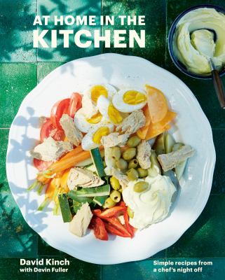 At home in the kitchen : simple recipes from a chef's night off cover image