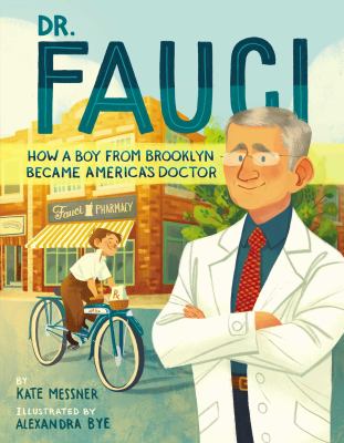 Dr. Fauci : how a boy from Brooklyn became America's doctor cover image