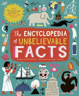 The encyclopedia of unbelievable facts cover image