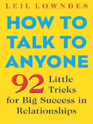 How to Talk to Anyone 92 Little Tricks for Big Success in Relationships cover image