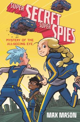 Super secret super spies : mystery of the all-seeing eye cover image