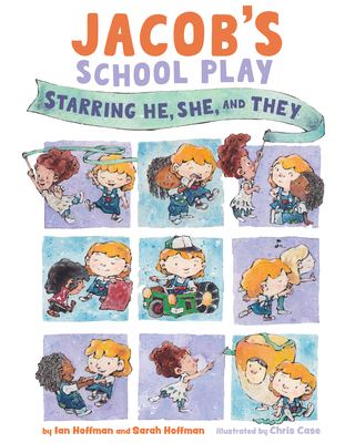 Jacob's school play : starring he, she, and they cover image