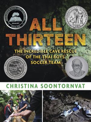 All Thirteen: The Incredible Cave Rescue of the Thai Boys' Soccer Team cover image
