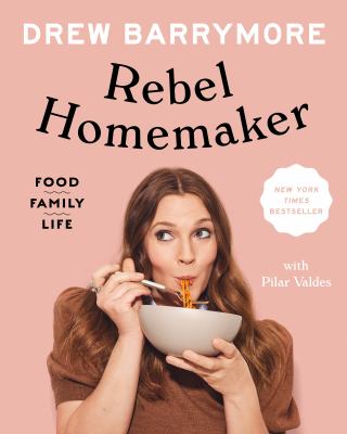 Rebel homemaker : food, family, life cover image