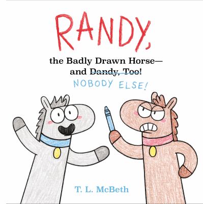 Randy, the badly drawn horse--and nobody else! cover image