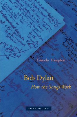 Bob Dylan : how the songs work cover image