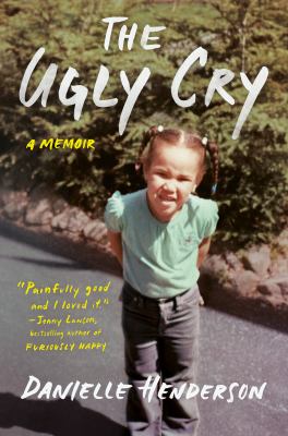 The ugly cry : a memoir cover image