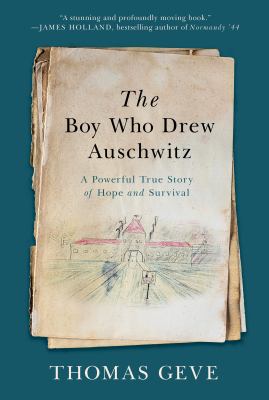 The boy who drew Auschwitz : a powerful true story of hope and survival cover image