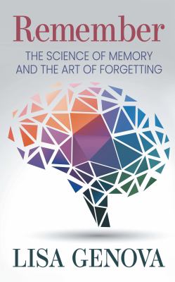 Remember the science of memory and the art of forgetting cover image