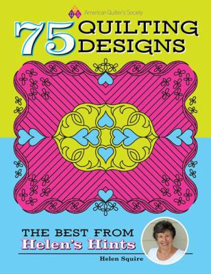 75 quilting patterns : the best of Helen's Hints cover image