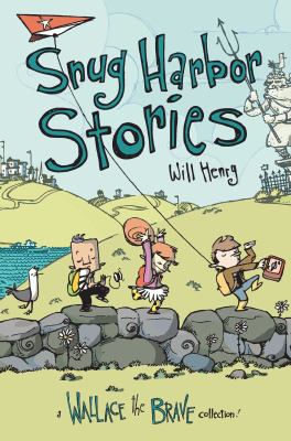 Wallace the brave. 2, Snug Harbor stories : a Wallace the brave collection! cover image