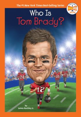 Who is Tom Brady? cover image