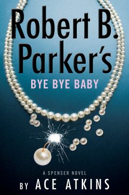 Robert B. Parker's bye bye baby cover image