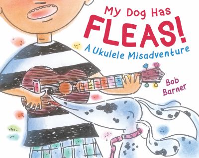 My dog has fleas! : a ukulele misadventure cover image