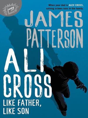 Ali Cross: Like Father, Like Son cover image