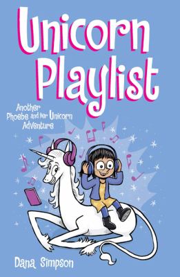 Phoebe and her unicorn. 14, Unicorn playlist : another Phoebe and her unicorn adventure cover image