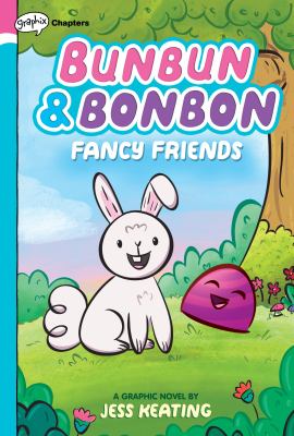 Bunbun & Bonbon. Fancy friends cover image