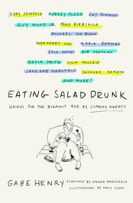 Eating salad drunk : haikus for the burnout age by comedy greats cover image