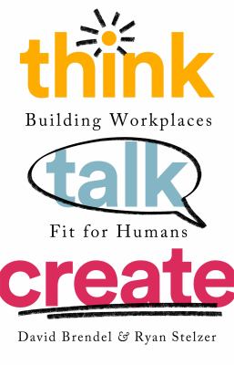 Think talk create : building workplaces fit for humans cover image