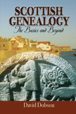 Scottish genealogy : the basics and beyond cover image