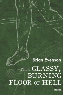 The glassy, burning floor of hell : stories cover image