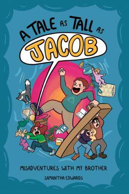 A tale as tall as Jacob : misadventures with my brother cover image