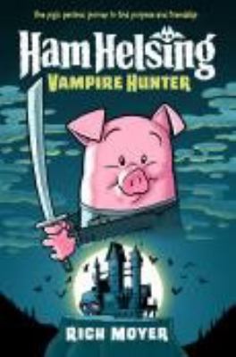 Ham Helsing. 1, Vampire hunter cover image